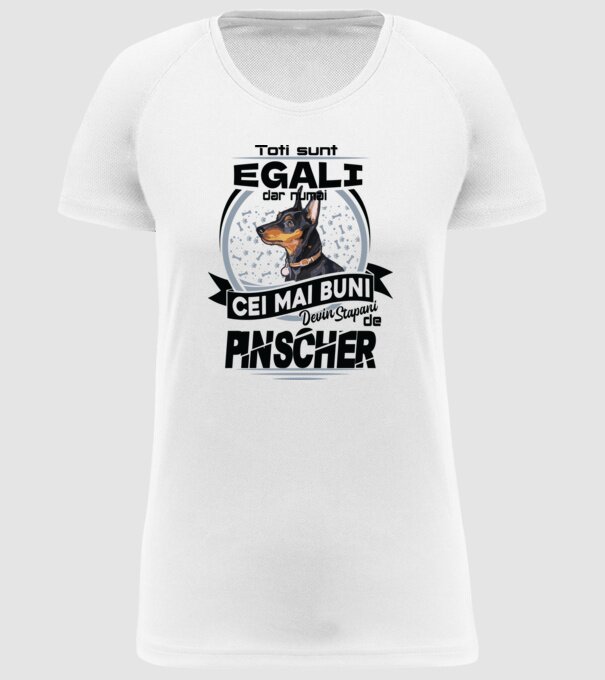 Toți sunt egali, dar numai cei mai buni devin stăpâni de pinscher model alb pe tricou