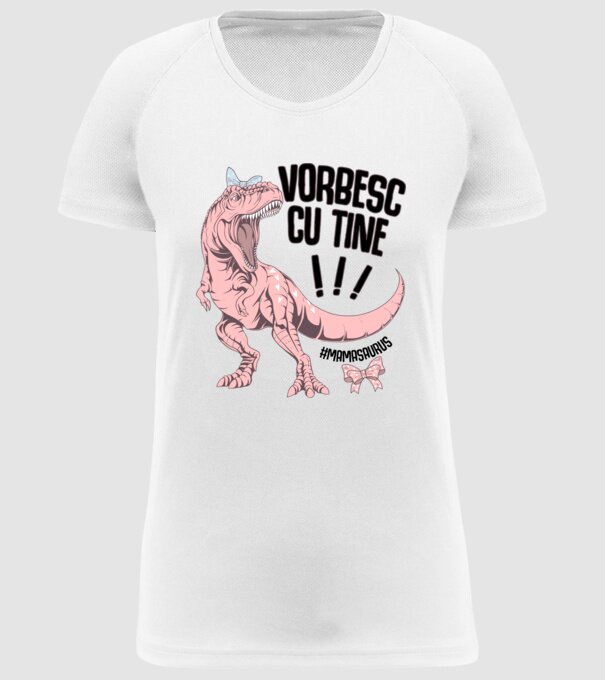 Vorbesc cu tine! #mamasaurus model alb pe tricou