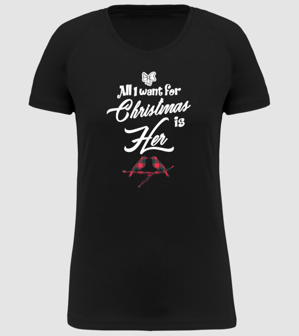 All i want for Christmas is Her model negru pe tricou