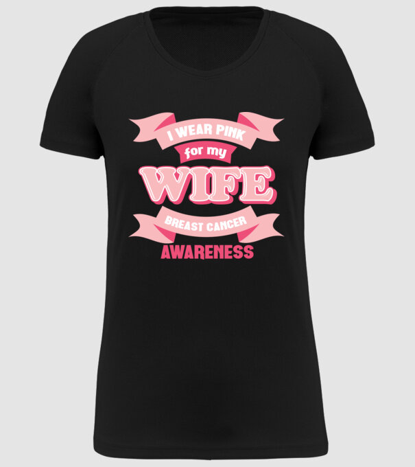 I wear pink for my wife model negru pe tricou