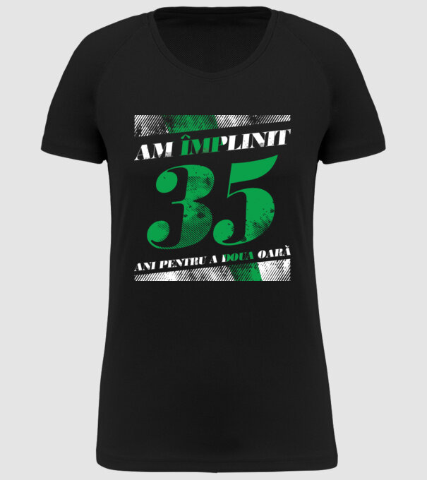 Am împlinit 35 ani pentru a doua oară model negru pe tricou