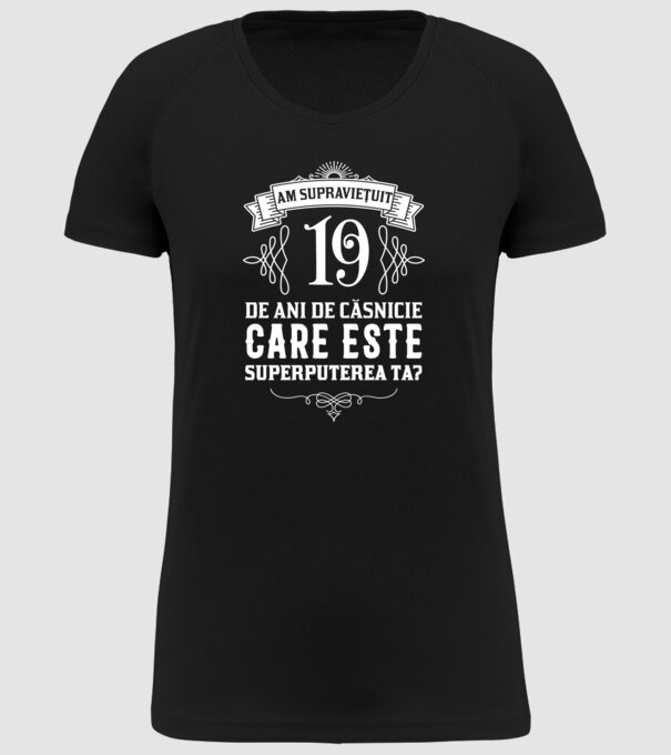 Am supraviețuit 19 ani de an de căsnicie - care este superputerea ta? model negru pe tricou