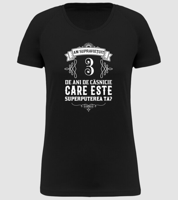 Am supraviețuit 3 ani de an de căsnicie - care este superputerea ta? model negru pe tricou