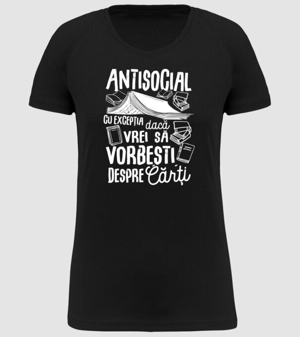 Antisocial, cu excepția dacă vrei să vorbești despre cărți model negru pe tricou