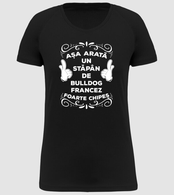 Așa arată un stăpân de Bulldog francez foarte chipeș model negru pe tricou