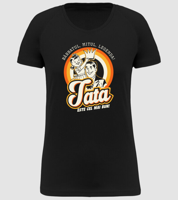 Bărbatul, mitul, legenda! Tata este cel mai bun! model negru pe tricou