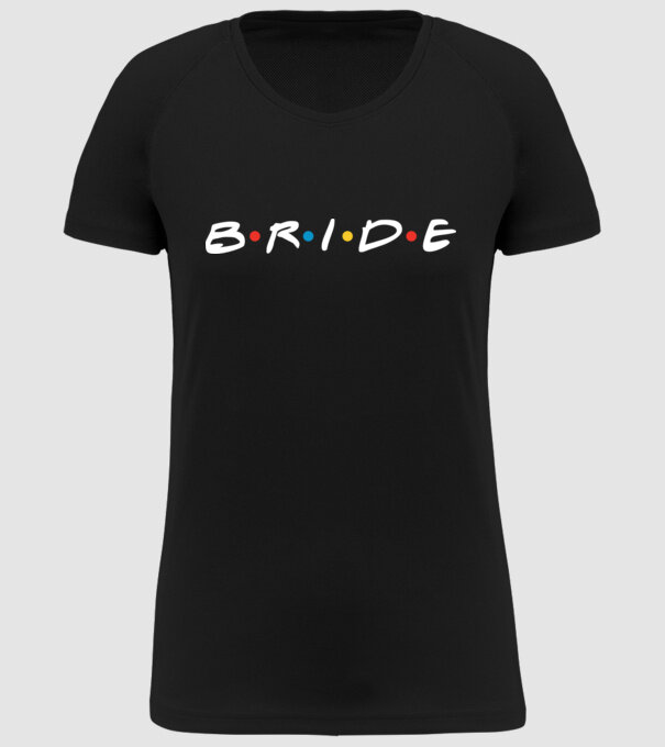 Bride Friends style model negru pe tricou