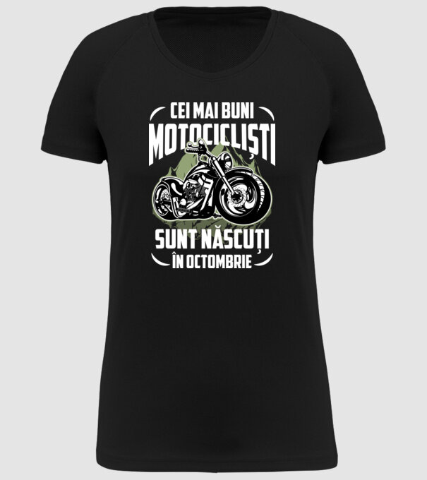 Cei mai buni motocicliști sunt născuți în Octombrie model negru pe tricou
