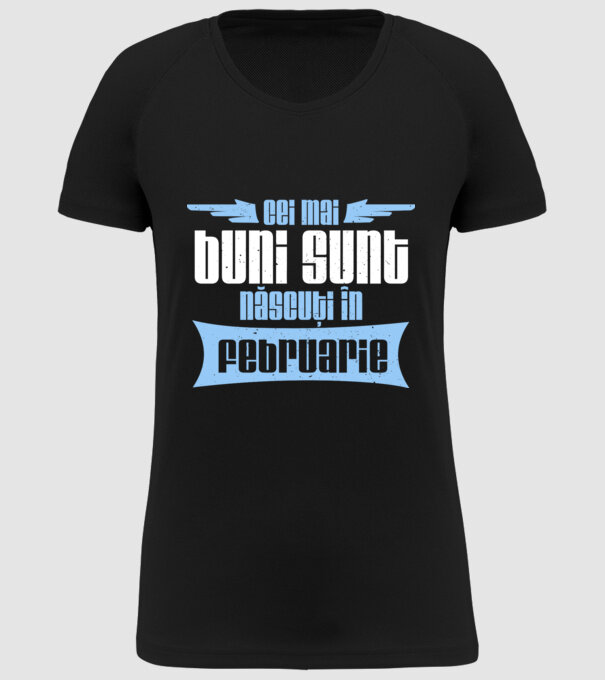 Cei mai buni sunt născuți în februarie model negru pe tricou