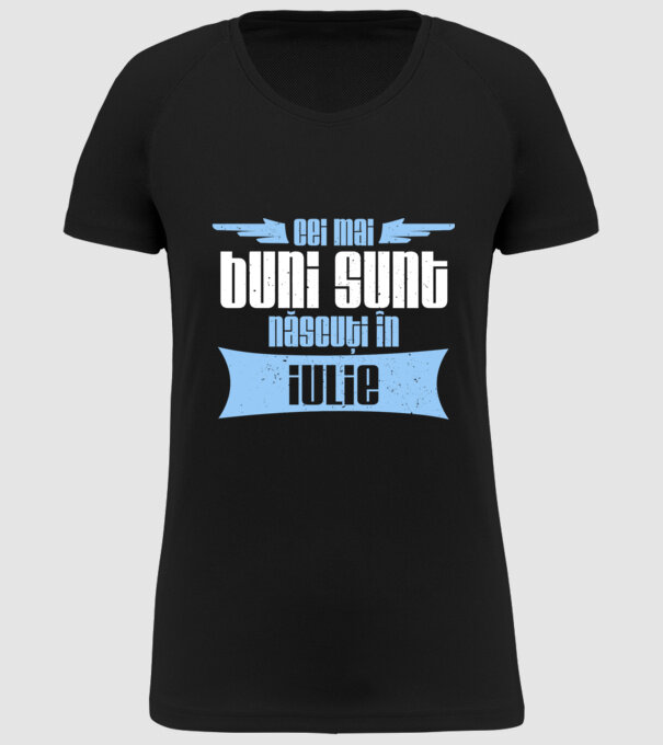 Cei mai buni sunt născuți în iulie model negru pe tricou
