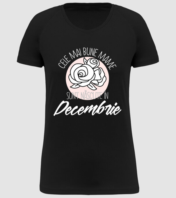 Cele mai bune mame sunt născute în Decembrie model negru pe tricou