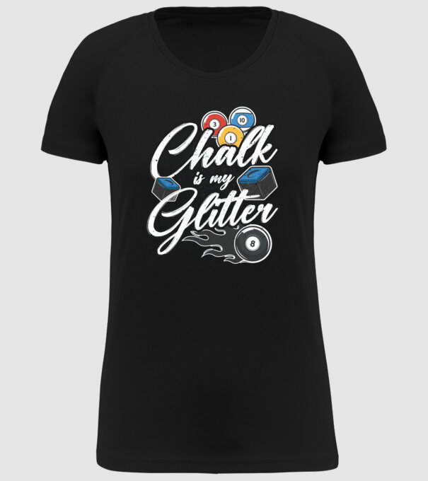 Chalk is my glitter model negru pe tricou