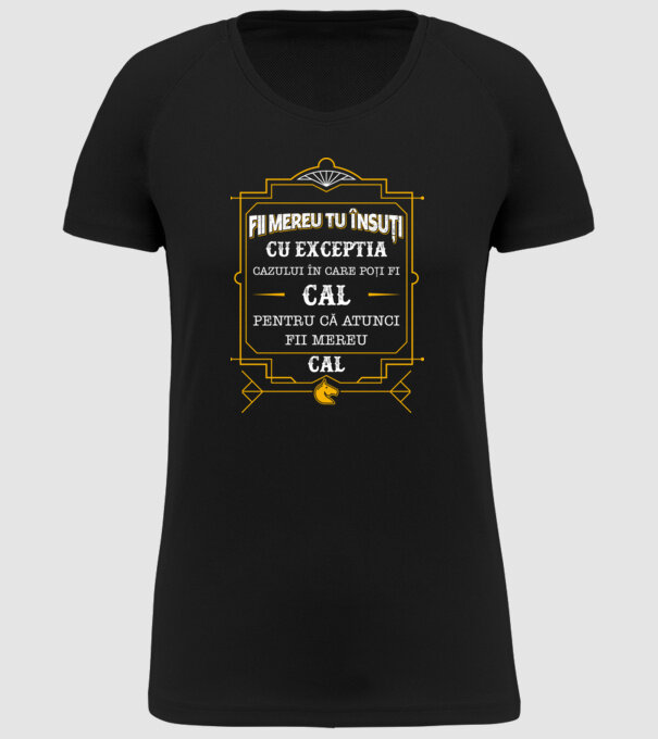 Fii mereu tu însuți, cu excepția cazului în care poți fi cal, pentru că atunci fii mereu cal! model negru pe tricou