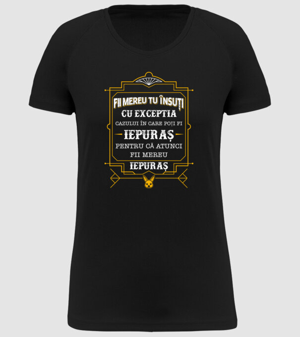 Fii mereu tu însuți, cu excepția cazului în care poți fi iepuraș, pentru că atunci fii mereu iepuraș! model negru pe tricou