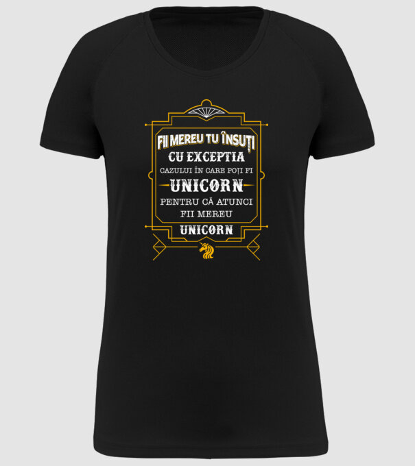 Fii mereu tu însuți, cu excepția cazului în care poți fi unicorn, pentru că atunci fii mereu unicorn! model negru pe tricou