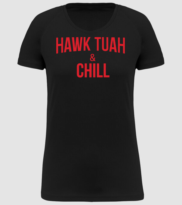 Hawk tuah and chill red netflix model negru pe tricou