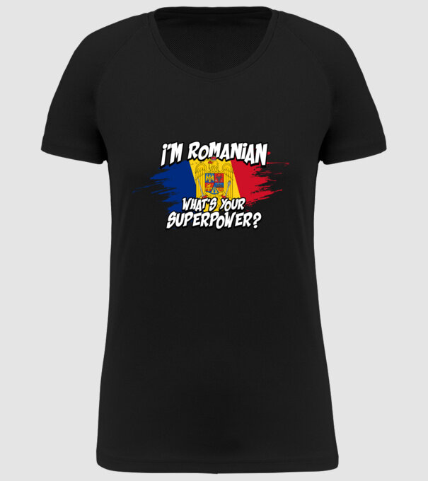 I'm Romanian - What's your superpower model negru pe tricou