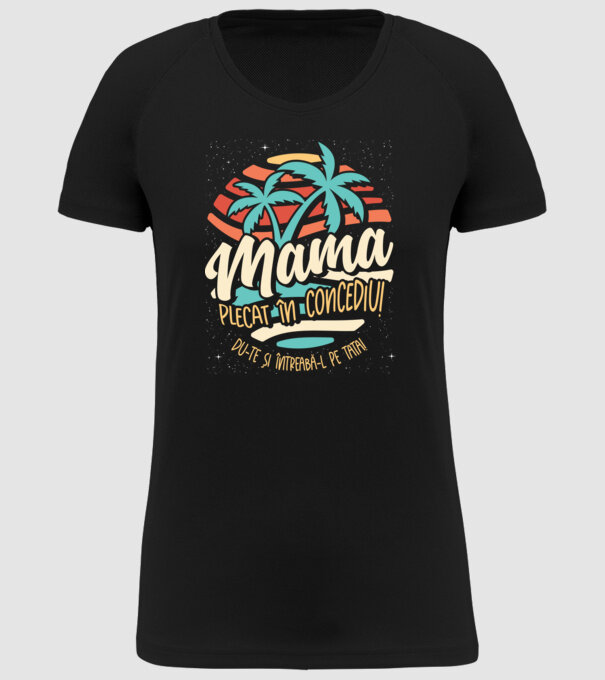 Mama Plecat în concediu model negru pe tricou