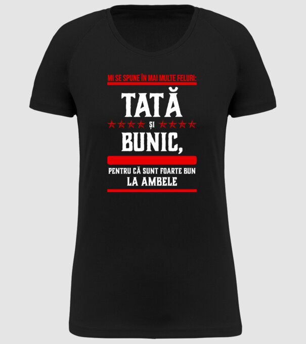 mi se spune în mai multe feluri: tată și bunic, pentru că sunt foarte bun la ambele model negru pe tricou