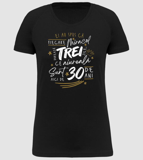 Miracol durează trei 30 de ani model negru pe tricou