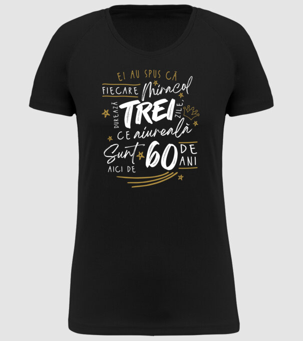 Miracol durează trei 60 de ani model negru pe tricou