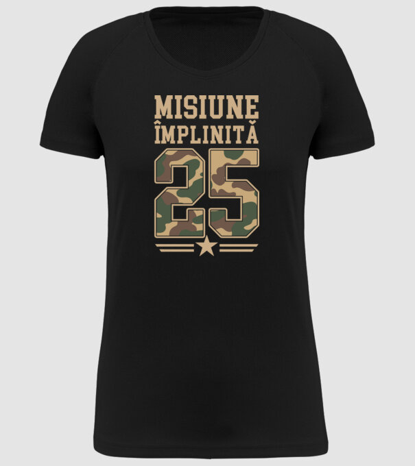 Misiune împlinită 25 model negru pe tricou