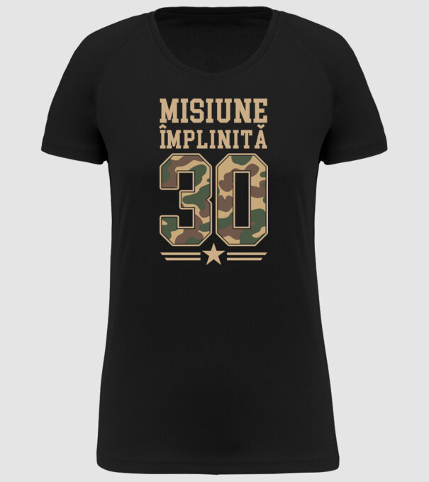 Misiune împlinită 30 model negru pe tricou
