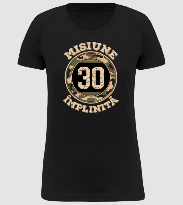 Misiune împlinită 30 model negru pe tricou