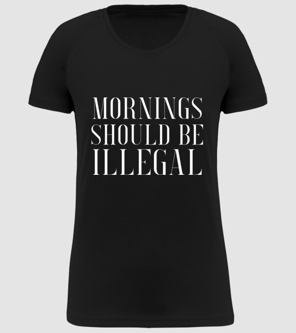 Mornings should be illegal model negru pe tricou