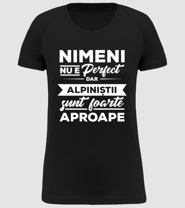 nimeni nu e perfect, dar alpiniștii sunt foarte aproape model negru pe tricou