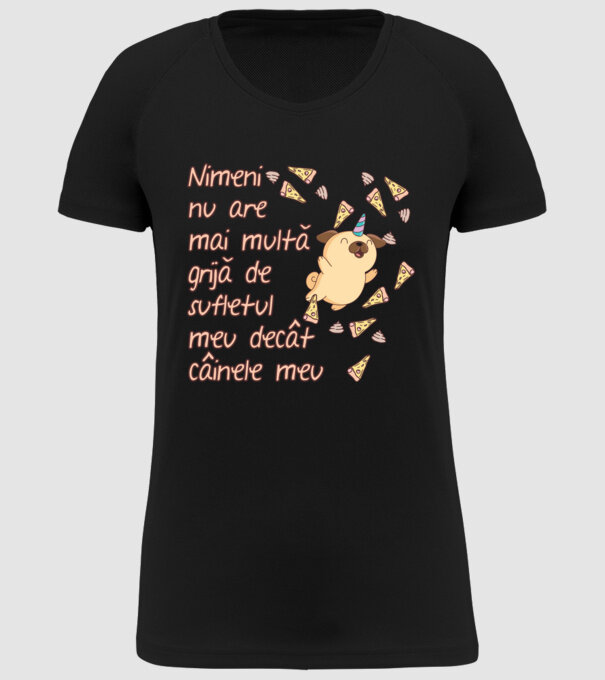Nimic nu are mai multă grijă de sufletul meu decât câinele meu model negru pe tricou