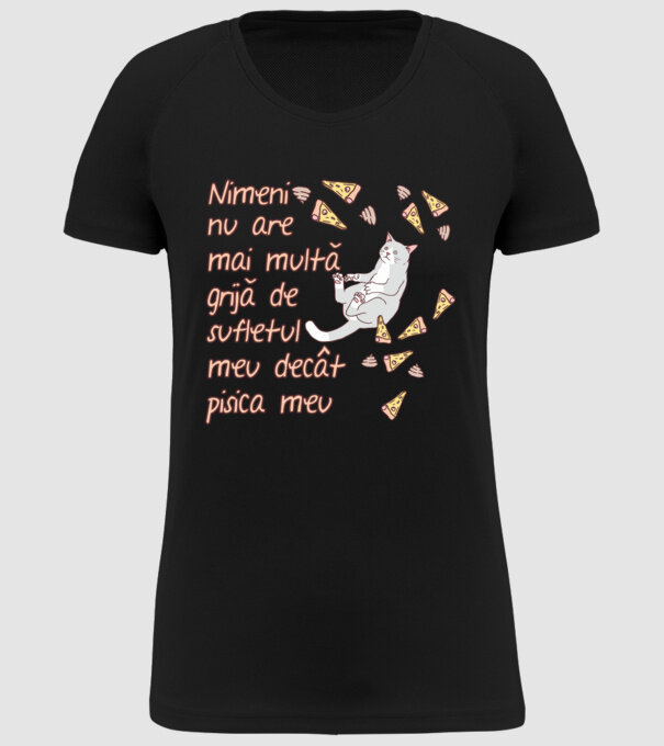 Nimic nu are mai multă grijă de sufletul meu decât pisica mea model negru pe tricou