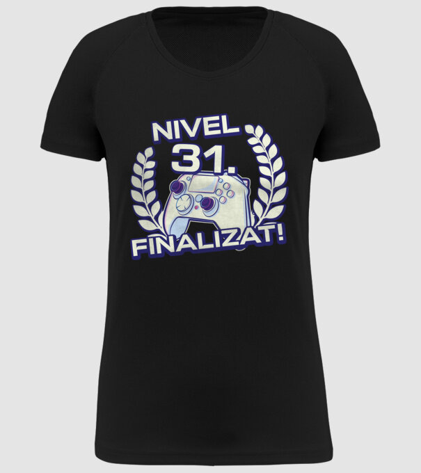 Nivel 31 finalizat! model negru pe tricou