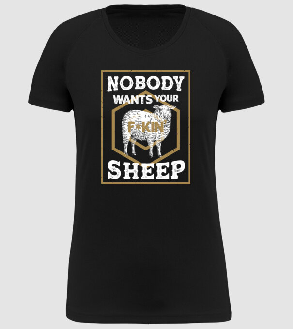 Nobody wants your sheep model negru pe tricou