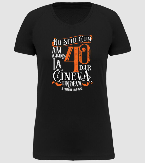 Nu știu cum am ajuns la 40, dar cineva, undeva, a pierdut un pariu model negru pe tricou