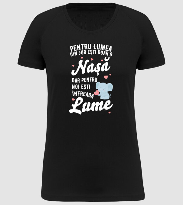 Pentru lumea din jur ești doar o nașă, dar pentru noi ești întreaga lume model negru pe tricou