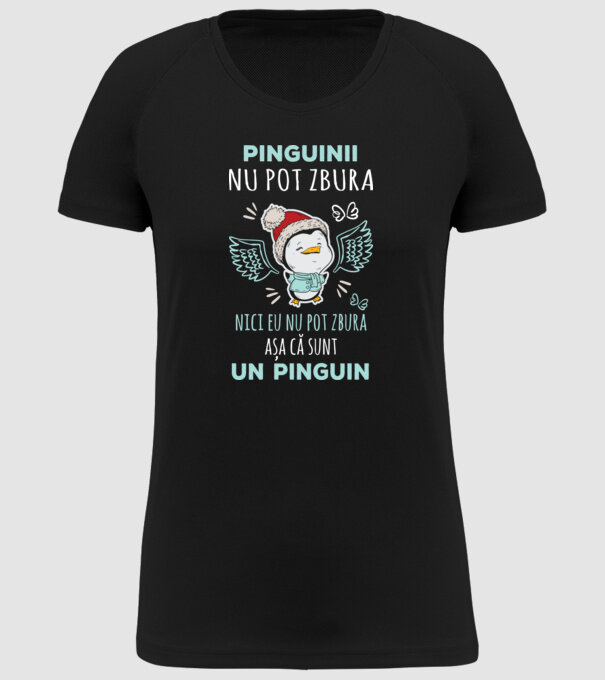 pinguinii nu pot zbura, nici eu nu pot zbura, așa că sunt un pinguin model negru pe tricou