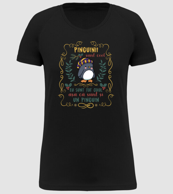 pinguinii sunt cool, eu sunt tot cool așa că sunt și un pinguin model negru pe tricou