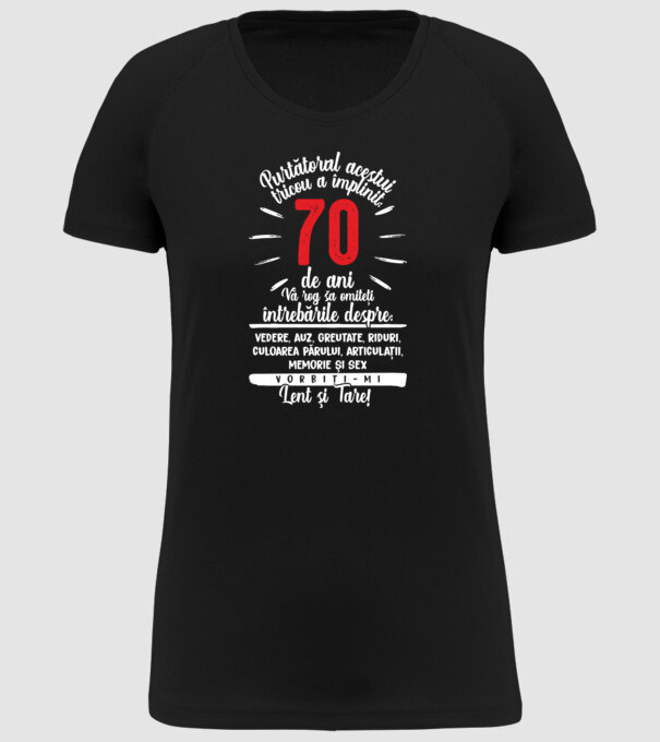Purtătorul acestui tricou a împlinit: 70 de ani model negru pe tricou