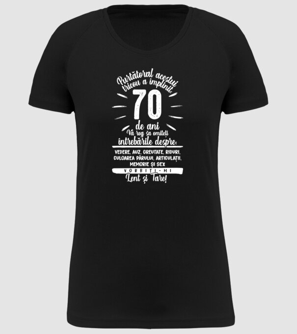 Purtătorul acestui tricou a împlinit: 70 de ani model negru pe tricou