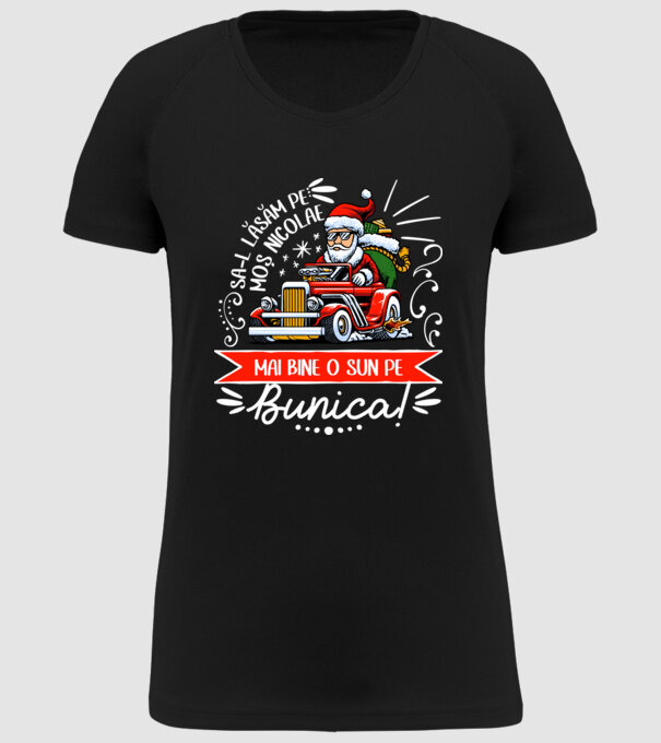 Să-l lăsăm pe Moș Nicolae, mai bine o sun pe bunica! model negru pe tricou