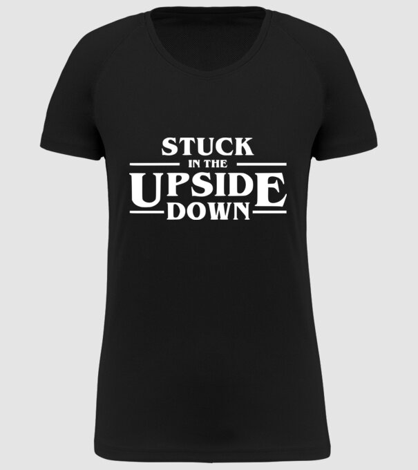 stuck in the upside down model negru pe tricou