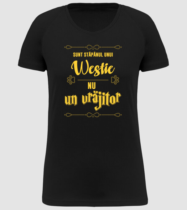 Sunt stăpânul unui westie, nu un vrăjitor model negru pe tricou