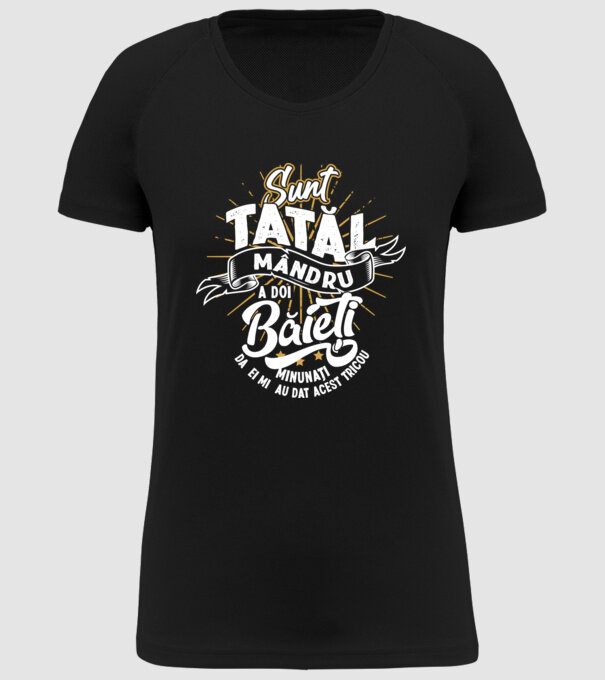 Sunt tatăl mândru a doi băieți minunați - da, ei mi-au dat acest tricou model negru pe tricou