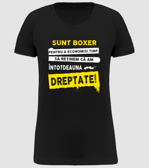 sunt boxer - pentru a economisi timp, să reținem că am întotdeauna dreptate model negru pe tricou