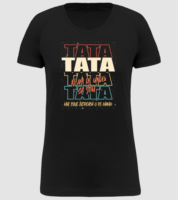 Tata N-am de unde să știu model negru pe tricou
