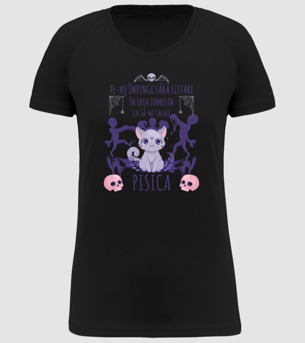 te-aș împinge fără ezitare în fața zombilor ca să-mi salvez pisica model negru pe tricou
