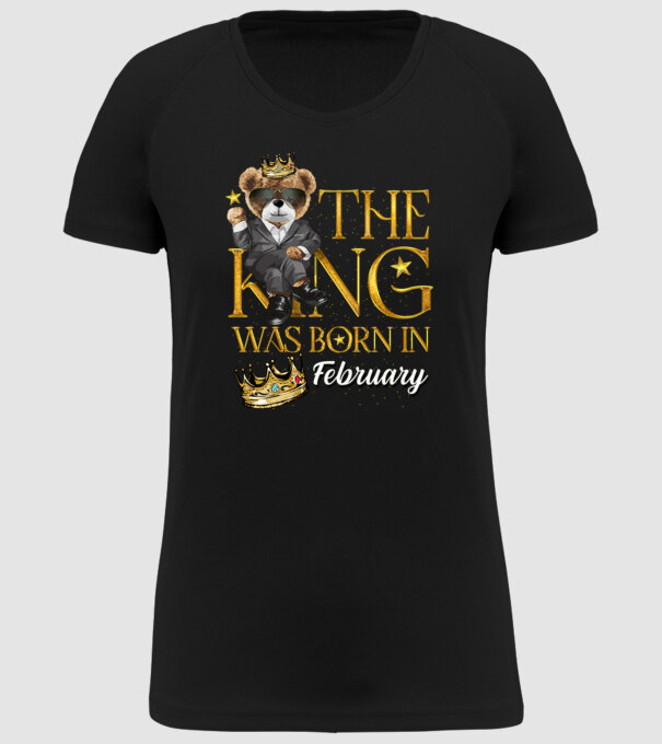 The king was born int FEBRUARY model negru pe tricou