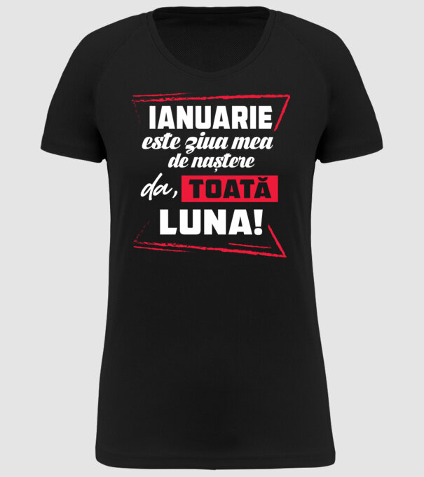 Toată luna IANUARIE model negru pe tricou
