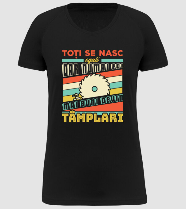 Toți se nasc egali, dar numai cei mai buni devin tâmplari model negru pe tricou